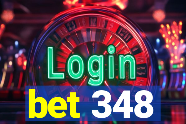 bet 348